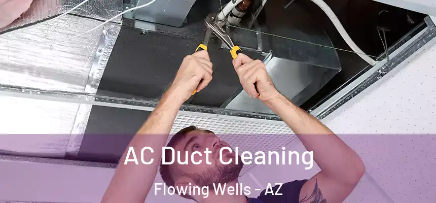 AC Duct Cleaning Flowing Wells - AZ