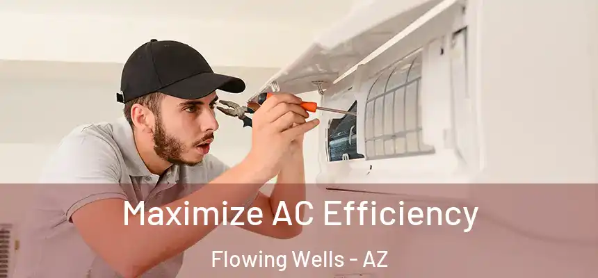 Maximize AC Efficiency Flowing Wells - AZ